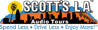 Click to return to the Scott's L.A. Audio CD Tours of Hollywood, Los Angeles and Pasadena HOME Page